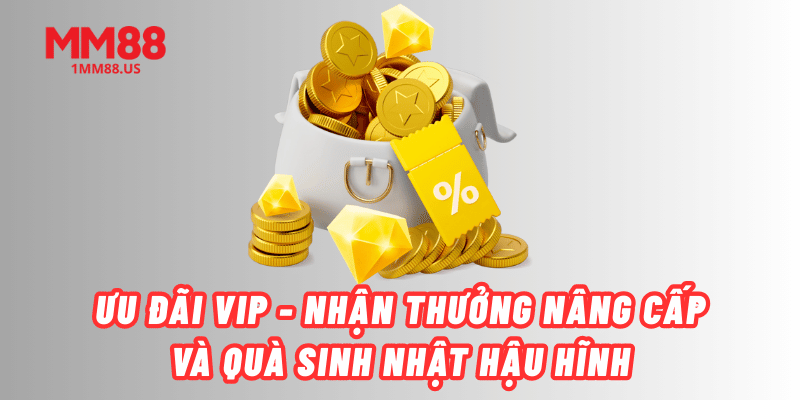 uu-dai-vip-nhan-thuong-nang-cap-va-qua-sinh-nhat-hau-hinh