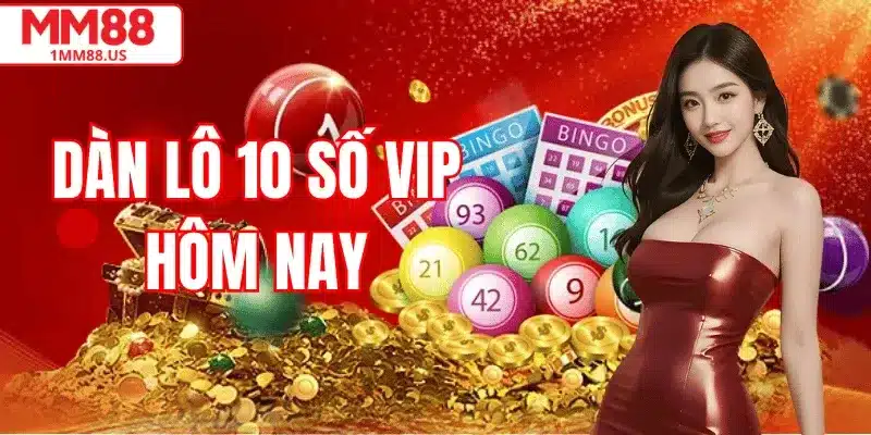 dan-lo-10-so-vip-hom-nay