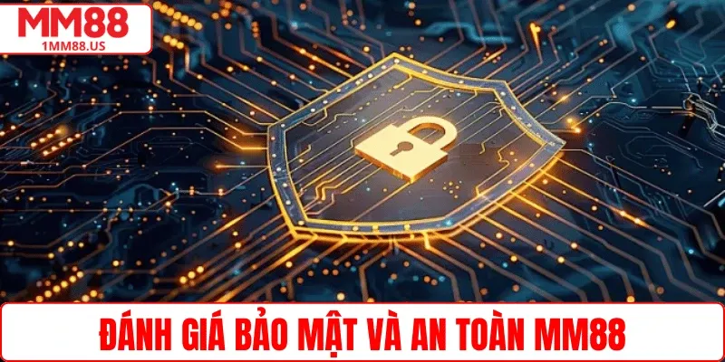 Đánh giá bảo mật và an toàn MM88