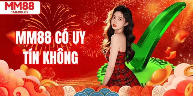 Đánh Giá Nhà Cái Thực Tế – MM88 Có Uy Tín Không